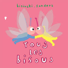 LIVRE « TOUS LES BISOUS »
